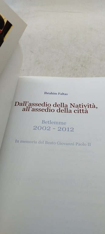 dall'assedio della natività all'assedio della città betlemme 2002 2012
