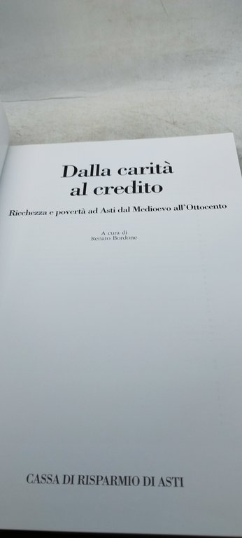 dalla carità al credito ricchezza e povertà ad asti dal …