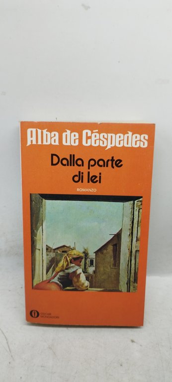 dalla parte di lei alba de cespedes oscar mondadori