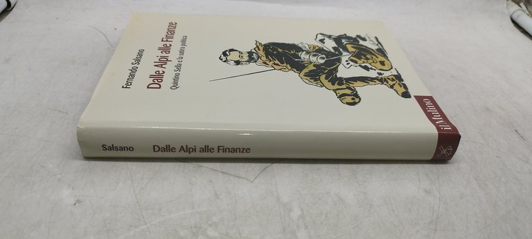 dalle alpi alle finanze quintino sella e la satira politica