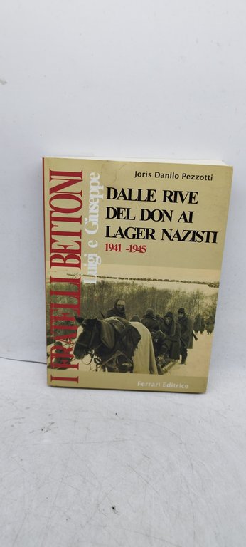 dalle rive del don ai lager nazisti 1941-1945