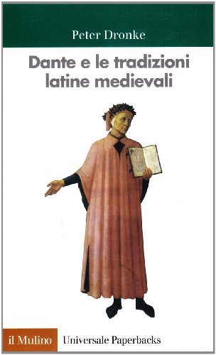 Dante e le tradizioni latine medievali