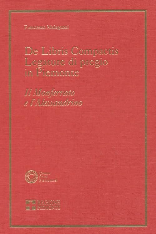 De Libris compactis. Legature di pregio in Piemonte. Il Monferrato …