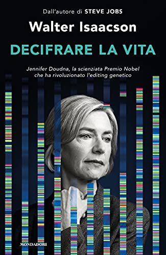 Decifrare la vita. Jennifer Doudna, la scienziata Premio Nobel che …