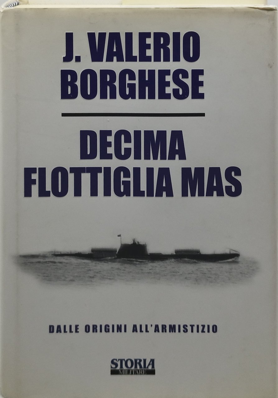 decima flottiglia mas dalle origini all'aristizio