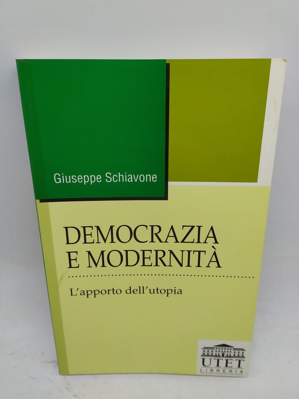 democrazia e modernità l'apporto dell'utopia utet giuseppe schiavone