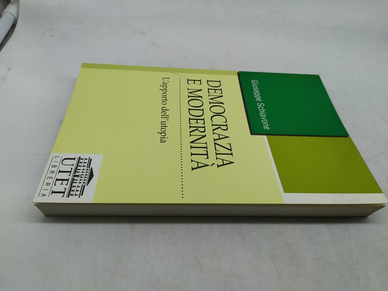 democrazia e modernità l'apporto dell'utopia utet giuseppe schiavone