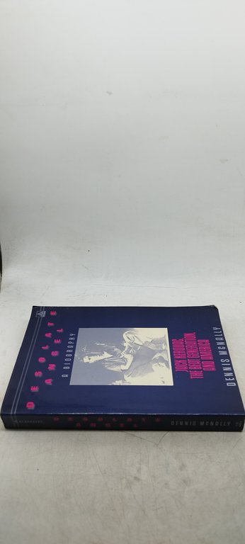 desolate angel a biography dennis mcnally