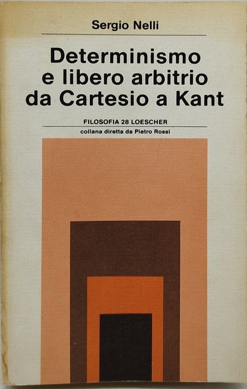 determinismo e libero arbitrio da cartesio a kant