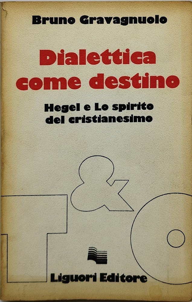 dialettica come destino hegel e lo spirito del cristianesimo