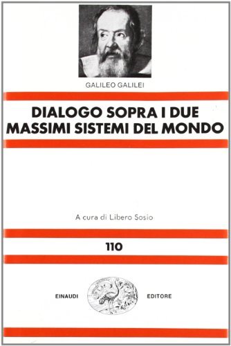 Dialogo sopra i due massimi sistemi del mondo, tolemaico e …