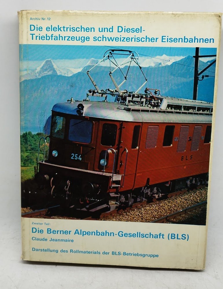 die elektrischen und diesel triebfahrzeuge schweizerischer eisenbahnen