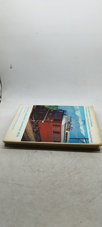 die elektrischen und diesel triebfahrzeuge schweizerischer eisenbahnen