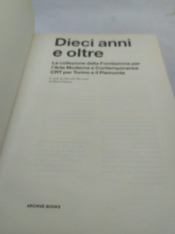 dieci anni e oltre la collezione della fondazione per l'arte …