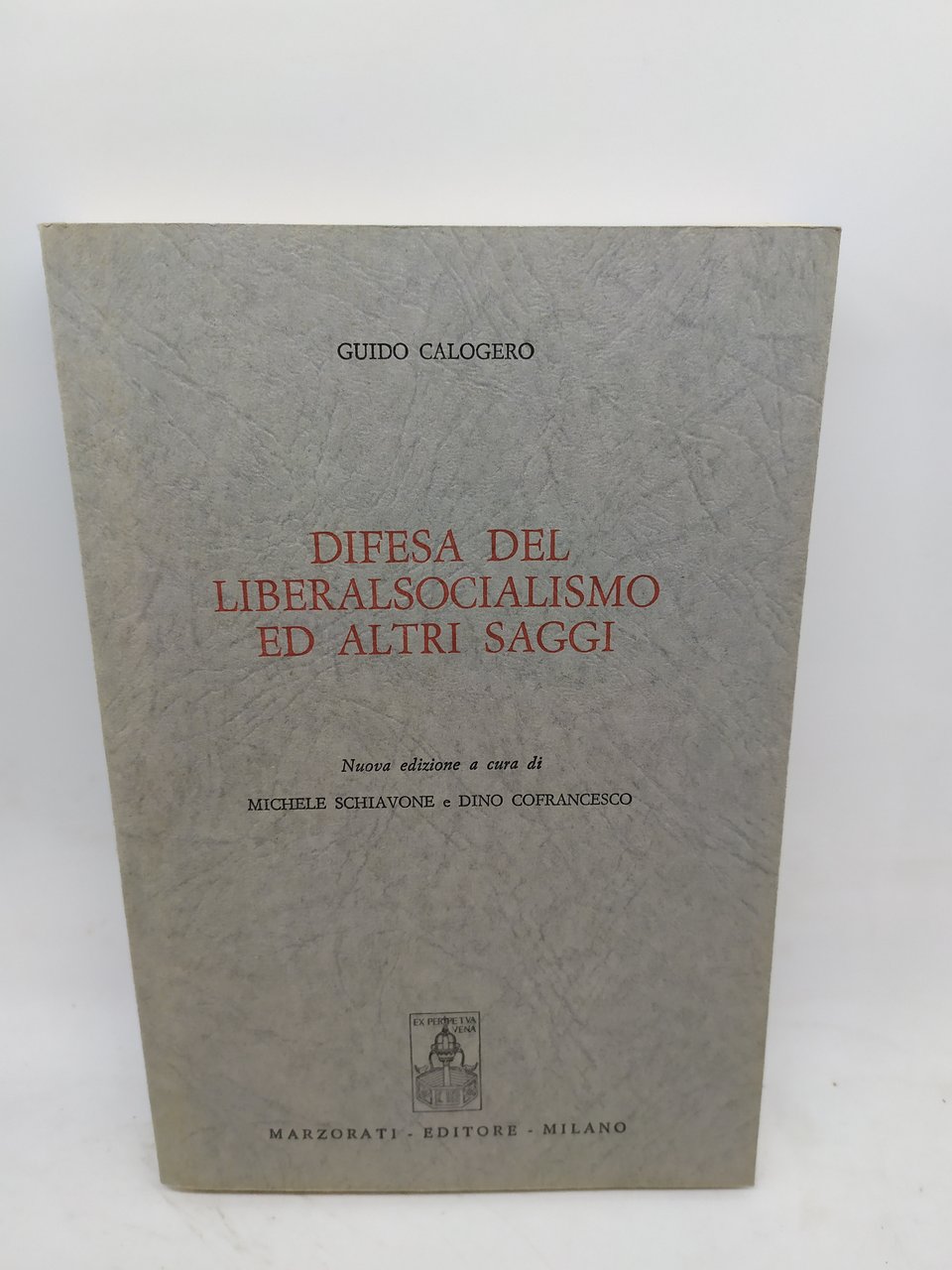 difesa del liberalsocialismo ed altri saggi guido calogero marzorati