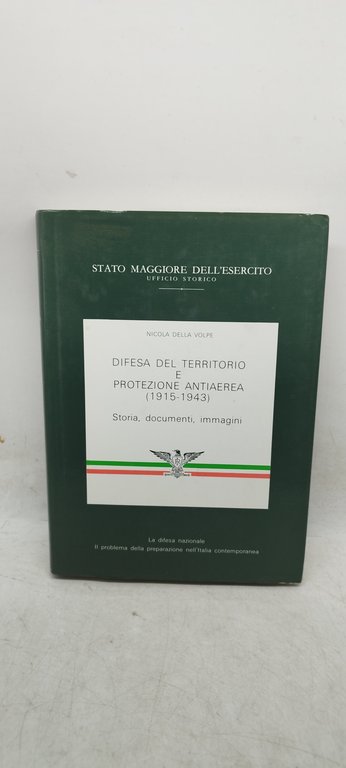 difesa del territorio e protezione antiaerea 1915 1943 storia documenti …