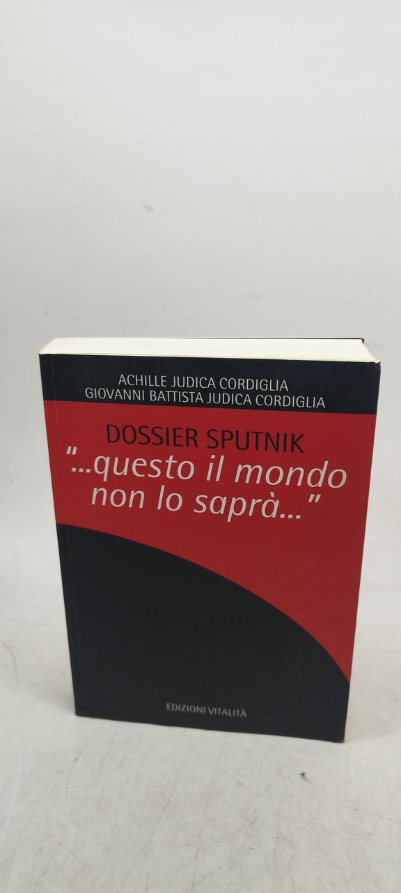 dossier sputnik questo il mondo non lo saprà