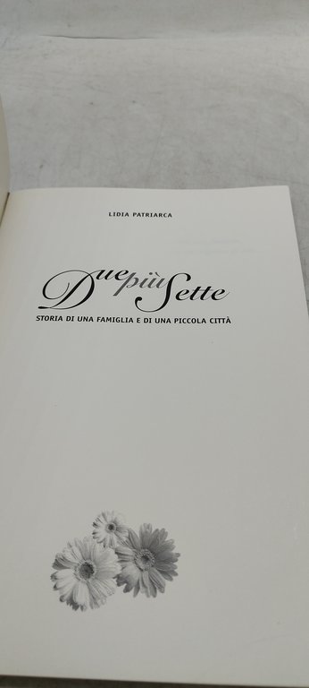 due più sette storia di una famiglia e di una …