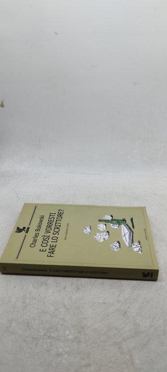 e così vorresti fare lo scrittore ? testo originale a …