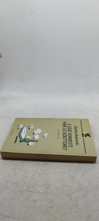 e così vorresti fare lo scrittore ? testo originale a …