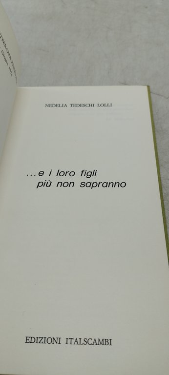 e i loro figli più non sapranno poesie nedelia tedeschi …