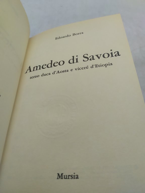 edoardo borra amedeo di savoia terzo duca d'aosta e vicerè …