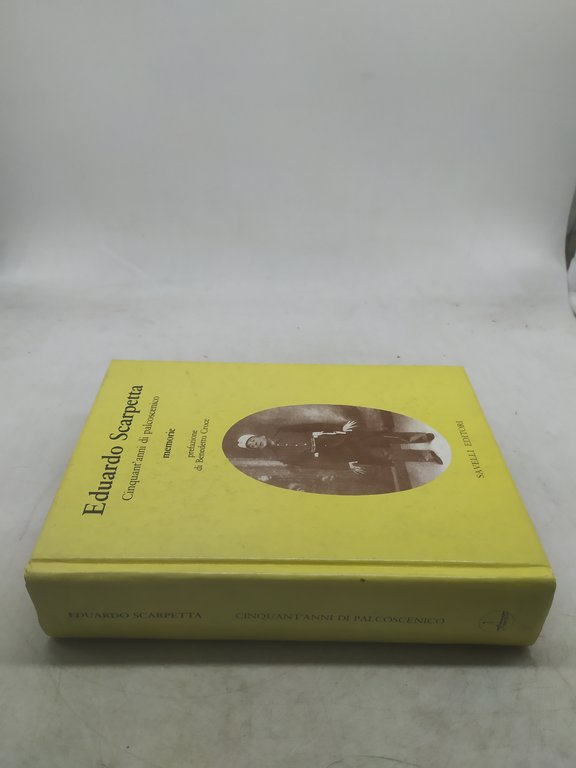 eduardo scarpetta cinquant'anni di palcoscenico memorie savelli editore