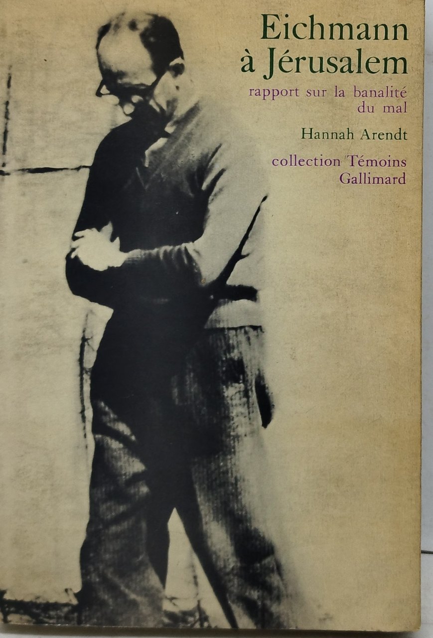 eichmann à jèrusalem rapport sur la banalitè du mal