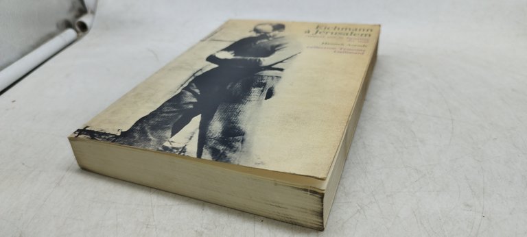 eichmann à jèrusalem rapport sur la banalitè du mal