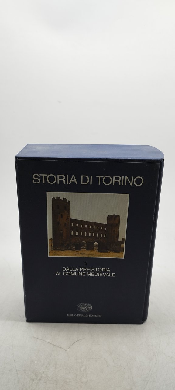 einaudi storia di torino volume 1 dalla preistoria al comune …