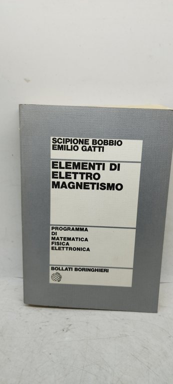 elementi di elettro magnetismo programma di matematica fisica elettronica