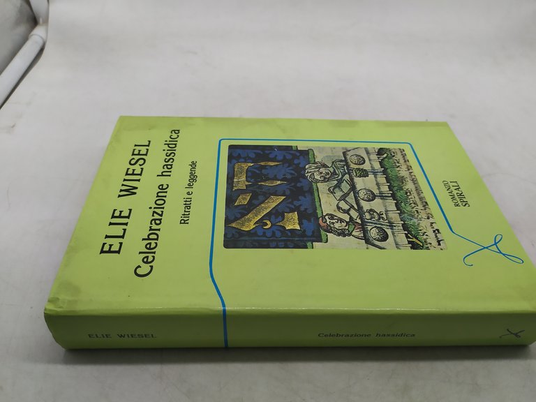 elie wiesel celebrazione hassidica ritratti e leggende