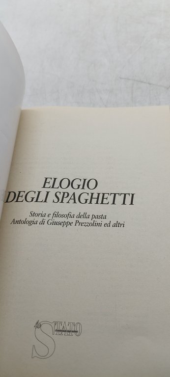 elogio degli spaghetti storia e filosofia della pasta antologia di …