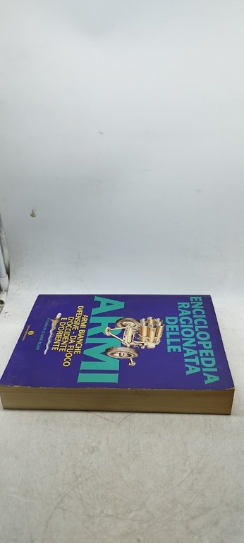 enciclopedia ragionata delle armi