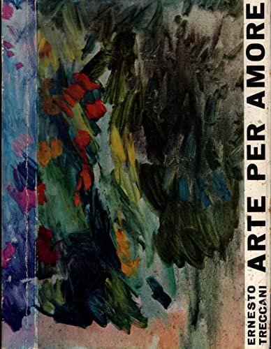 Ernesto Treccani. Arte per amore