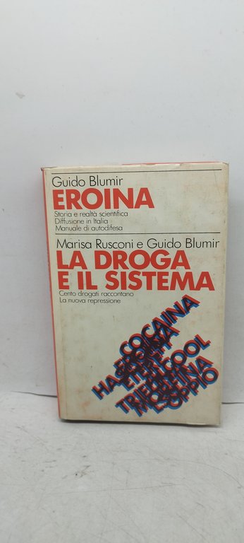 eroina la droga e il sistema marisa rusconi guido blumir …