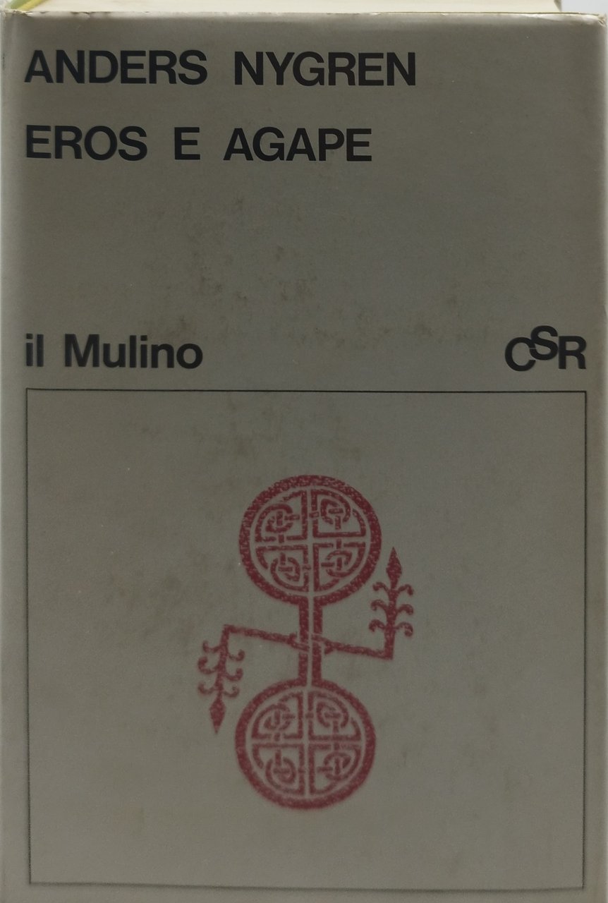 eros e agape anders nygren il mulino