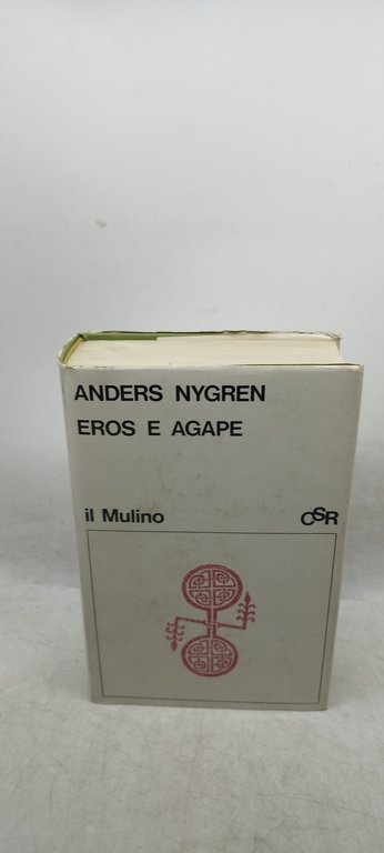 eros e agape anders nygren il mulino