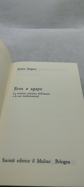 eros e agape anders nygren il mulino