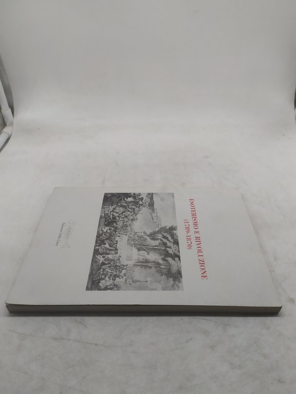 esoterismo e rivoluzione 1789-1870 edizioni della lisca