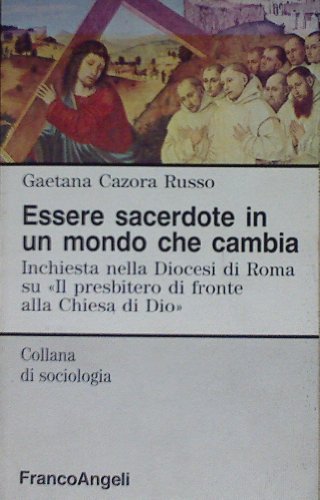 Essere sacerdote in un mondo che cambia. Inchiesta nella diocesi …