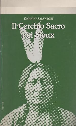 Etnologia - Giorgio Salvatori - Il Cerchio Sacro Dei Sioux …