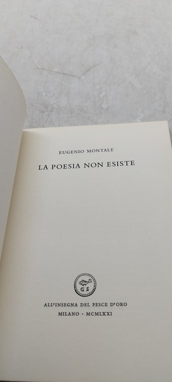 eugenio montale la poesia non esiste all'insegna del pesce d'oro