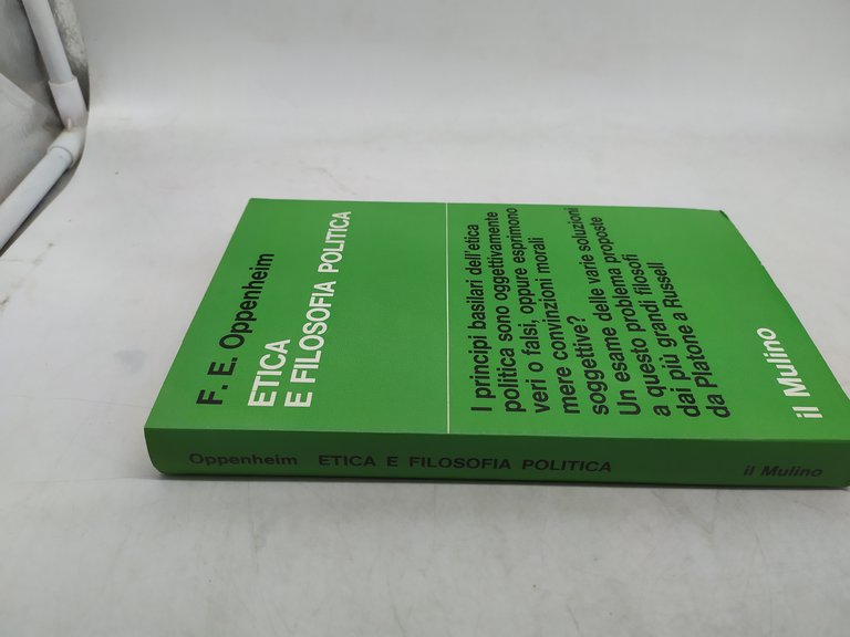 f.e. oppenheim etica e filosofia politica il mulino