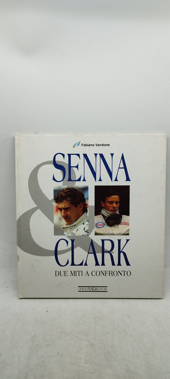 fabio vandone senna clark due miti a confronte