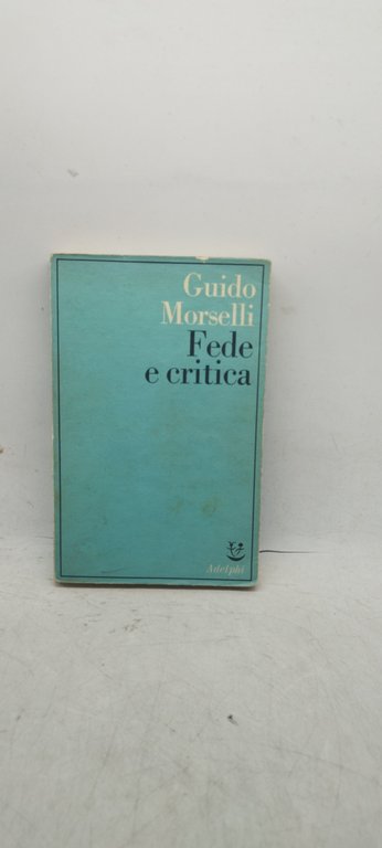 fede e critica guido morselli adelphi