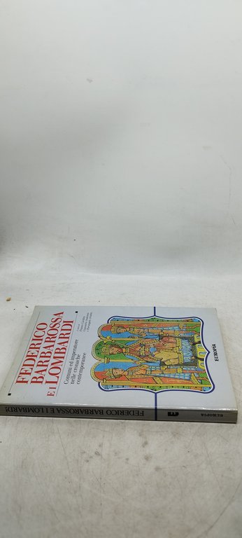 federico barbarossa e i lombardi europia
