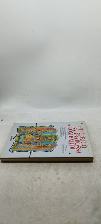 federico barbarossa e i lombardi europia