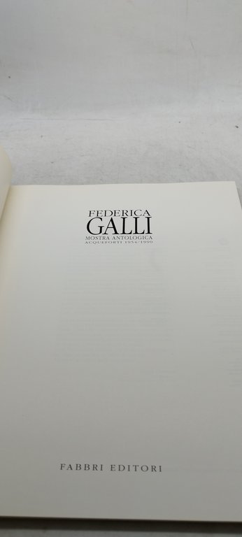federico galli mostra antologia acqueforti 1954/1990 fabbri editori