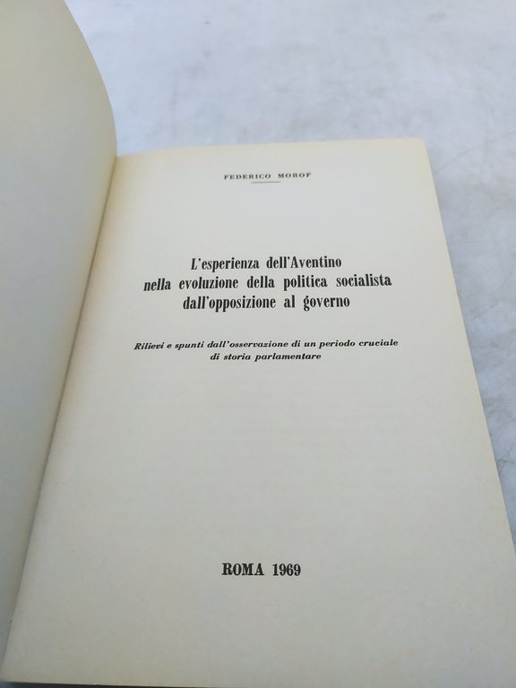 federico morof l'esperienza dell'aventino nella evoluzione della politica socialista dall'opposizione …